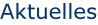 Aktuelles