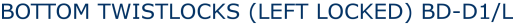 BOTTOM TWISTLOCKS (LEFT LOCKED) BD-D1/L