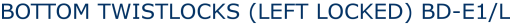 BOTTOM TWISTLOCKS (LEFT LOCKED) BD-E1/L