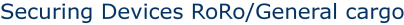 Securing Devices RoRo/General cargo